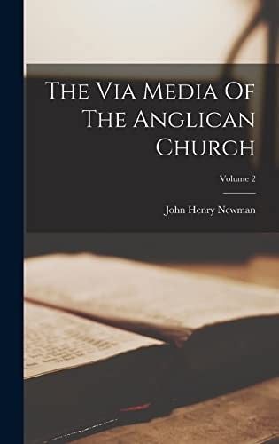 Via Media Of The Anglican Church; Volume 2