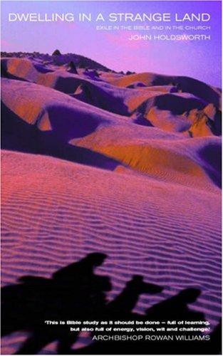 Dwelling in a Strange Land: Exile in the Bible and in the Church