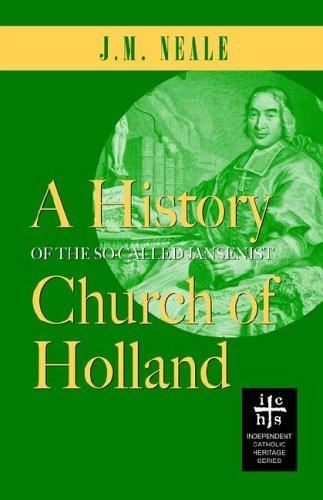 History of the So-Called Jansenist Church of Holland