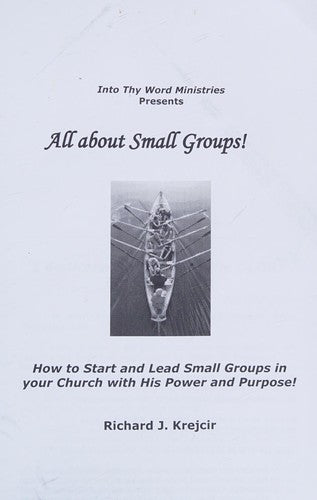 All about Small Groups!: How to Start and Lead Small Groups in your Church with His Power and Purpose!