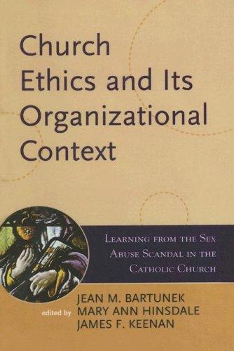 Church Ethics and Its Organizational Context: Learning from the Sex Abuse Scandal in the Catholic Church