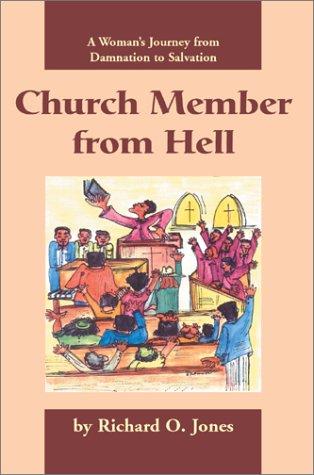 Church Member from Hell: A Woman's Journey from Damnation to Salvation