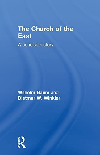 Church of the East: A Concise History