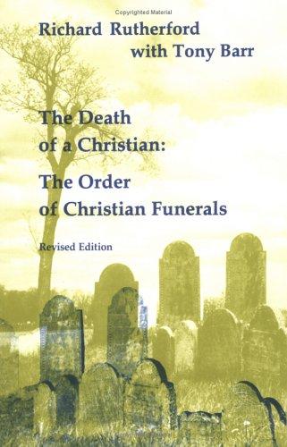 Death of a Christian: The Order of Christian Funerals (Revised) (Revised)